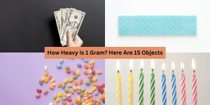 How Heavy Is 1 Gram? Here Are 15 Objects